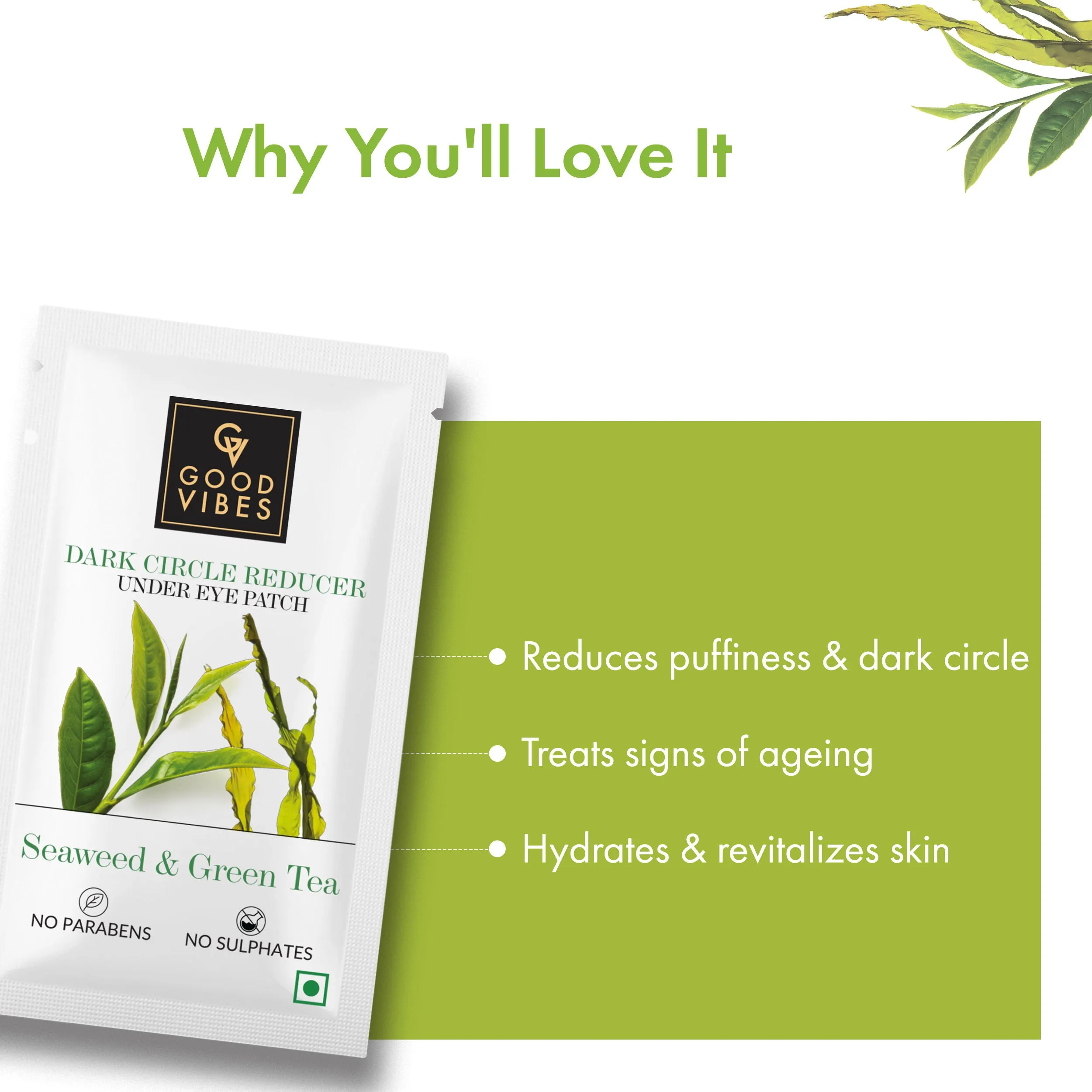 Good Vibes Seaweed & Green Tea Dark Circle Reducer Under Eye Patch | Anti-Ageing, Hydrating | Vegan, No Parabens, No Sulphates, No Mineral Oil, No Animal Testing