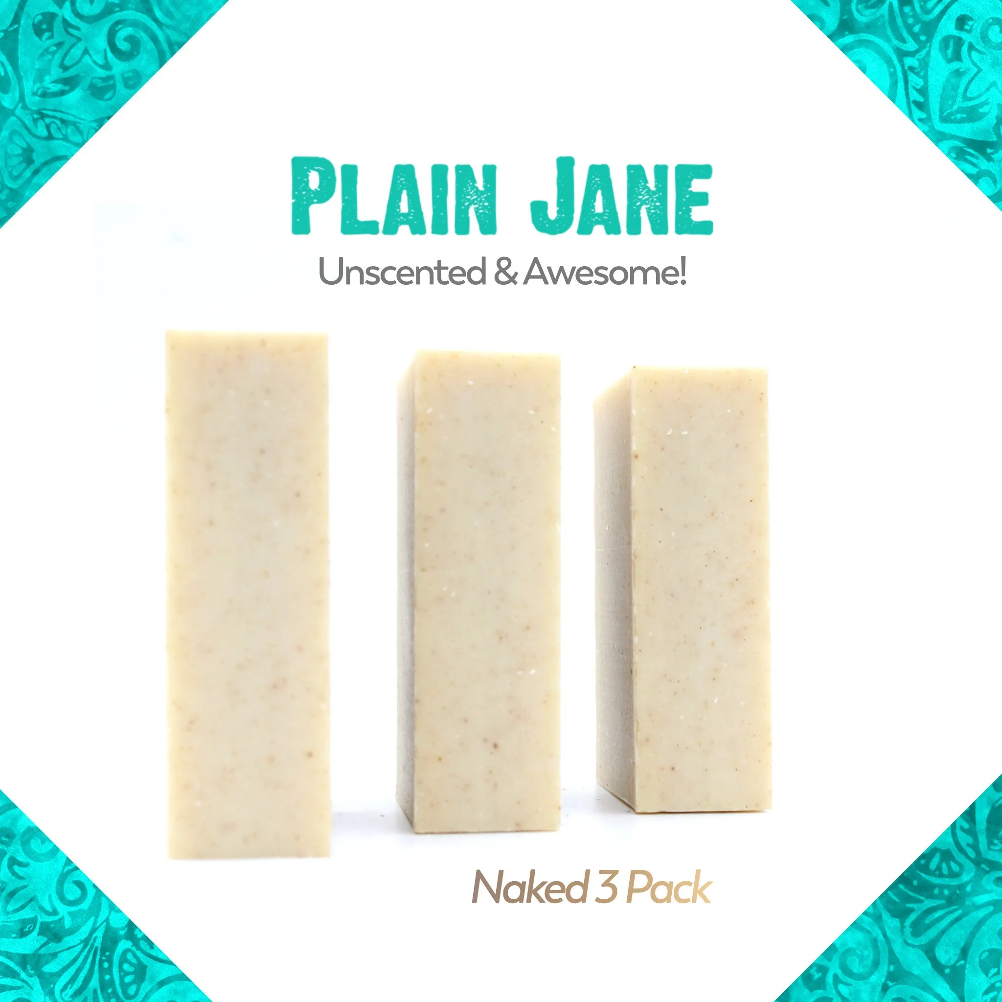 Plain Jane - Unscented and Awesome! - Naked 3 Pack