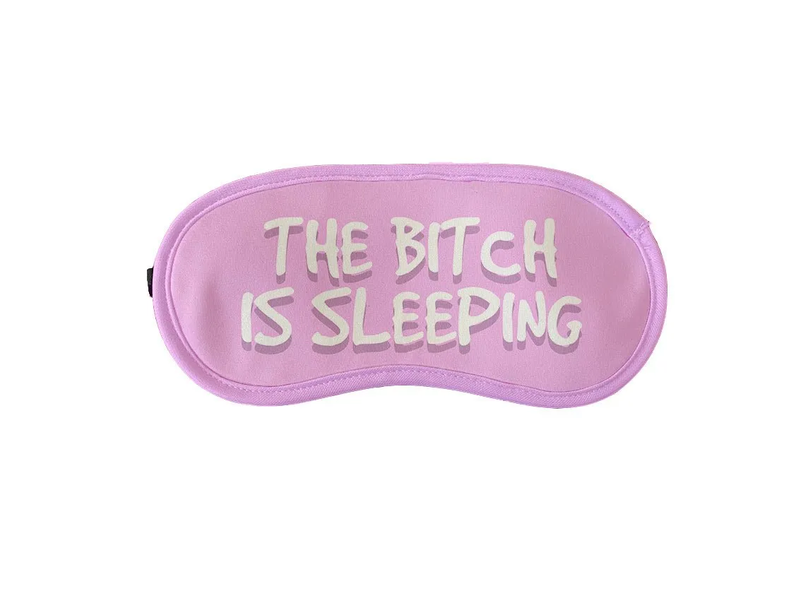 "Sleeping Bitch" Eye Mask